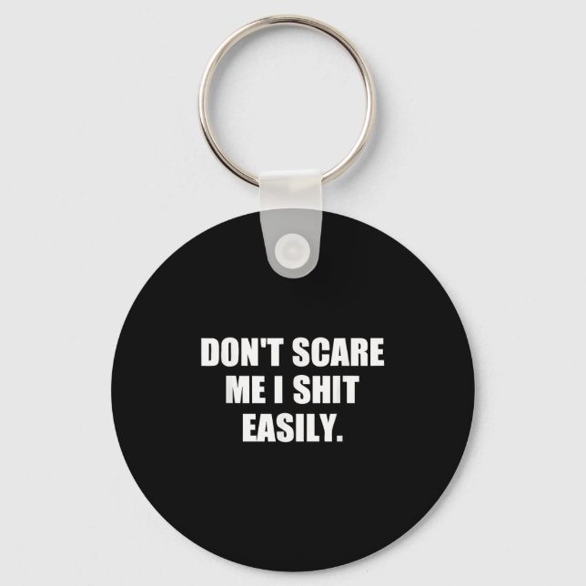 Don't E Me I Easily Funny Humor Sarcastic Quote  Key Ring (Front)