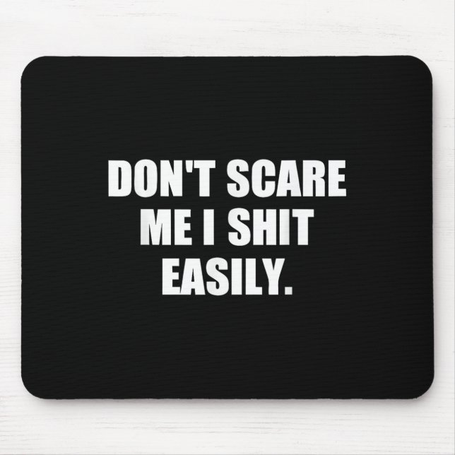 Don't E Me I Easily Funny Humor Sarcastic Quote  Mouse Mat (Front)