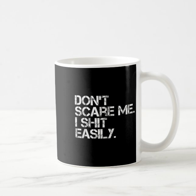 Don't E Me I Easily Funny Sarcastic Quote Men Wome Coffee Mug (Right)