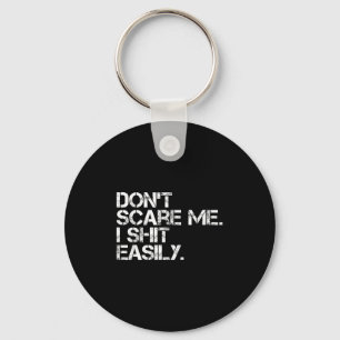Don't E Me I Easily Funny Sarcastic Quote Men Wome Key Ring