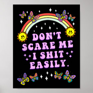 Don't E Me I Easily Funny Sarcastic Quote Men Wome Poster
