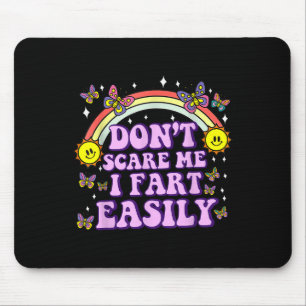 Don't E Me I Fart Easily Funny Embarring Adult Hum Mouse Mat