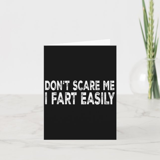Dont E Me I Fart Easily Funny Joke Saying Men Wome Card (Front)