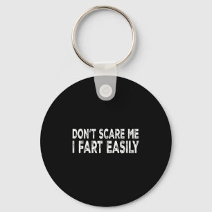 Dont E Me I Fart Easily Funny Joke Saying Men Wome Key Ring