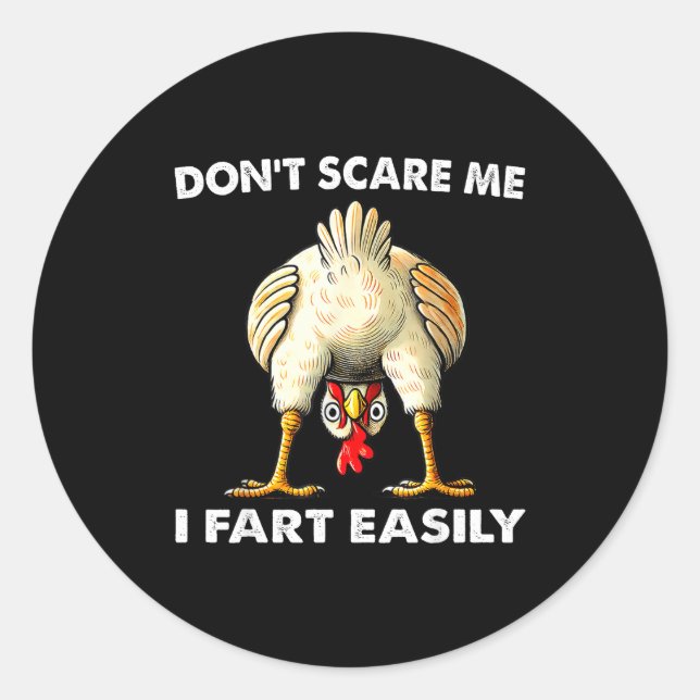 Don't E Me I Fart Easily Funny Sarcasm Humor Chick Classic Round Sticker (Front)