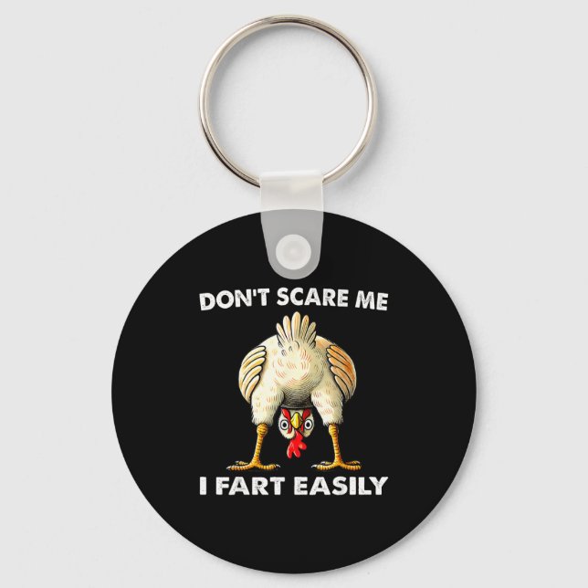 Don't E Me I Fart Easily Funny Sarcasm Humor Chick Key Ring (Front)