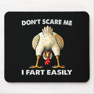 Don't E Me I Fart Easily Funny Sarcasm Humor Chick Mouse Mat