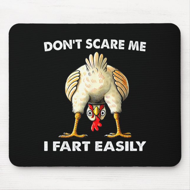 Don't E Me I Fart Easily Funny Sarcasm Humor Chick Mouse Mat (Front)