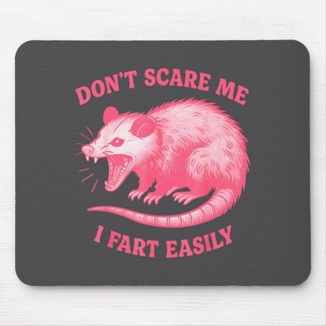 Don't E Me I Fart Easily Funny Sarcastic Humor Hil Mouse Mat (Front)