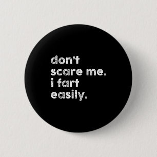 Don't E Me I Fart Easily Funny Saying Quote Women  6 Cm Round Badge