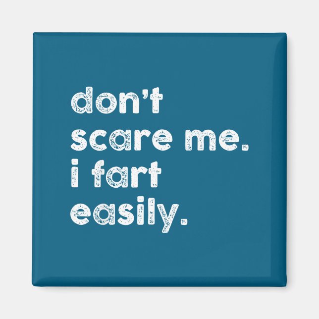 Don't E Me I Fart Easily Funny Saying Quote Women  Magnet (Front)