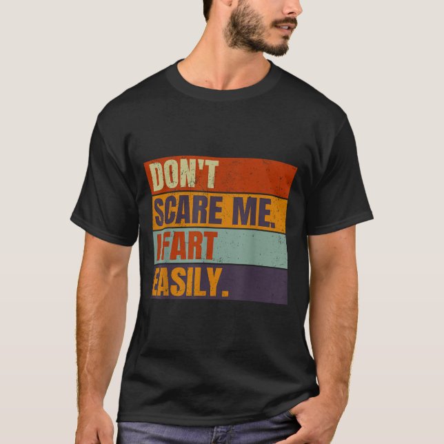 Dont E Me I Fart Easily Joke Hilarious Men Women A T-Shirt (Front)