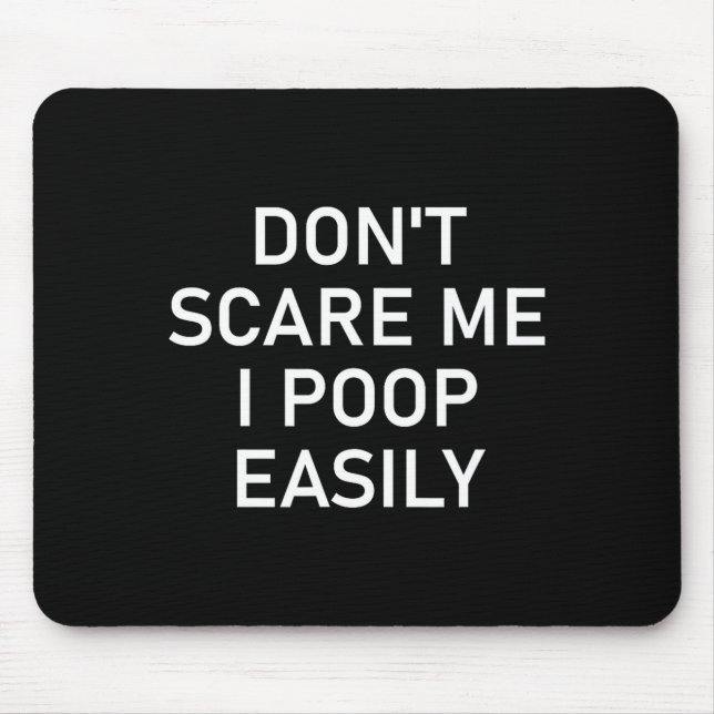 Don't E Me I Op Easily, Funny, Jokes, Sarcastic  Mouse Mat (Front)