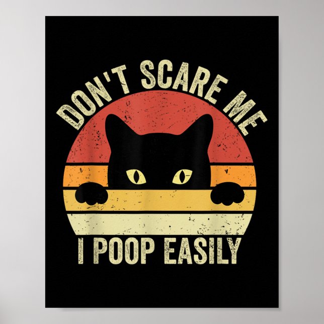 Don't E Me I Op Easily Funny Sarcastic Cat Saying  Poster (Front)