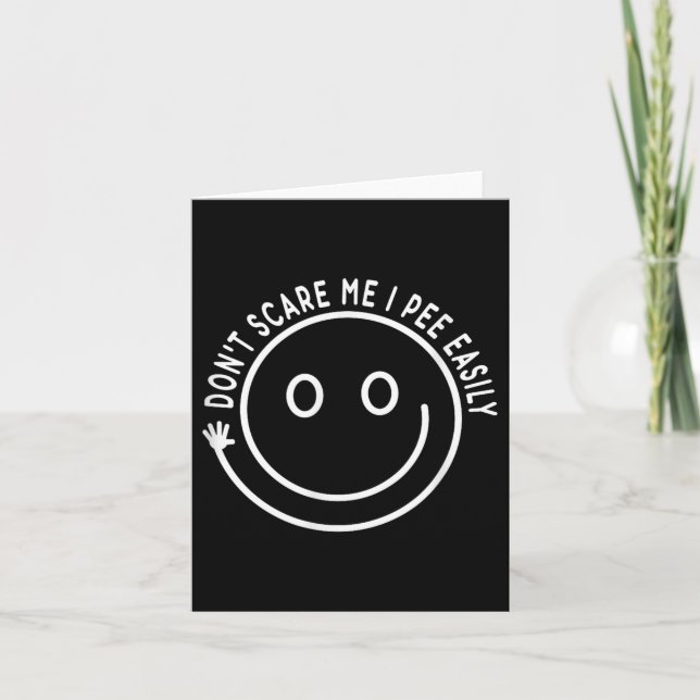 Don't E Me I Pee Easily  Card (Front)