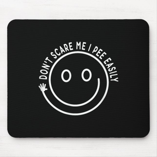 Don't E Me I Pee Easily  Mouse Mat (Front)