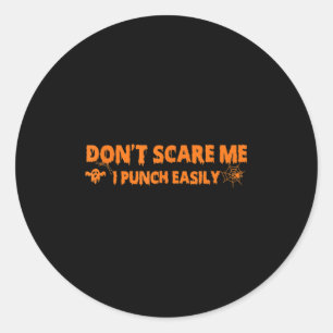 Don't E Me I Punch Easily Funny Halloween Martial Classic Round Sticker