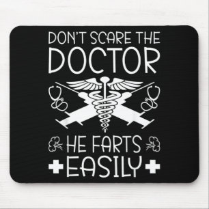 Dont E The Doctor He Farts Easily Doctor Mouse Mat