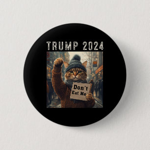 Don't Eat Me Cats For Trump 2024  6 Cm Round Badge
