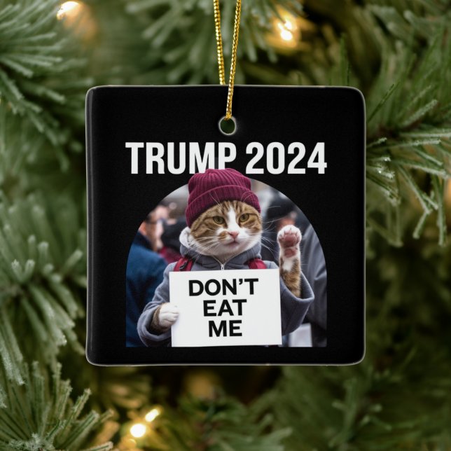 Don't Eat Me Cats For Trump 2024  Ceramic Ornament (Tree)