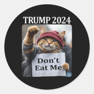Dont Eat Me Cats For Trump 2024  Classic Round Sticker