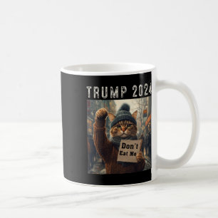 Don't Eat Me Cats For Trump 2024  Coffee Mug