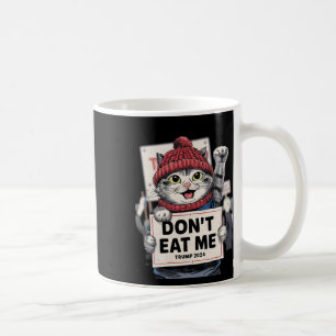 Don't Eat Me Cats For Trump 2024 Funny Election  Coffee Mug