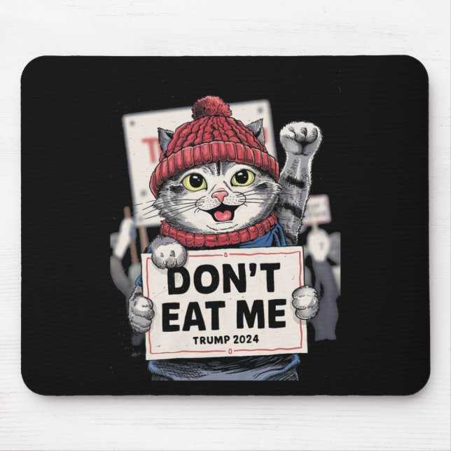 Don't Eat Me Cats For Trump 2024 Funny Election  Mouse Mat (Front)