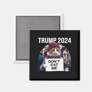 Don't Eat Me Cats For Trump 2024  Magnet
