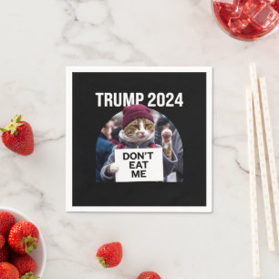 Don't Eat Me Cats For Trump 2024  Napkin