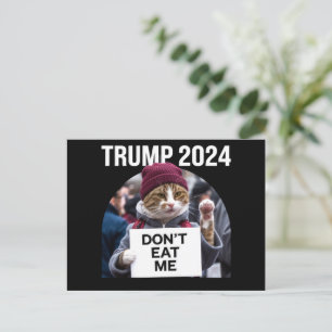 Don't Eat Me Cats For Trump 2024  Postcard
