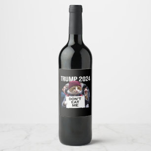 Don't Eat Me Cats For Trump 2024 Wine Label