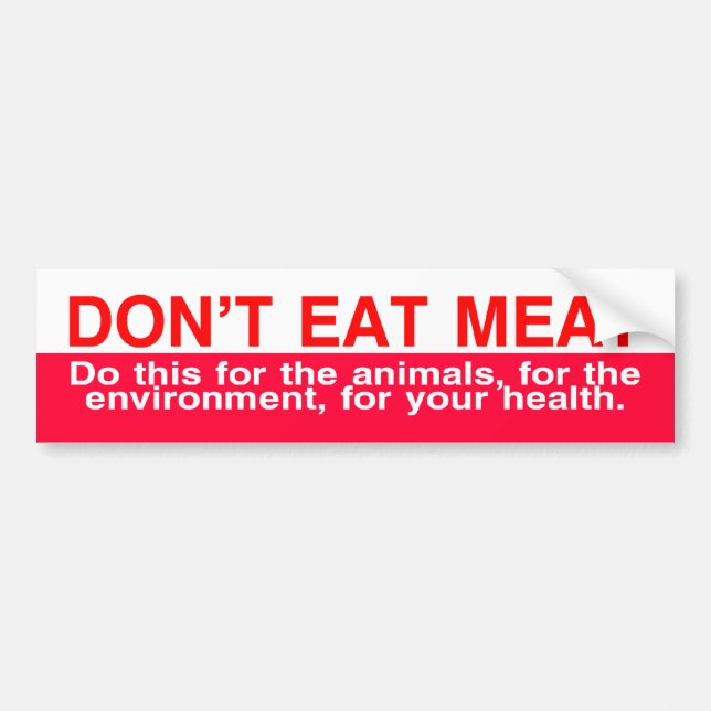 don't eat meat bumper sticker (Front)
