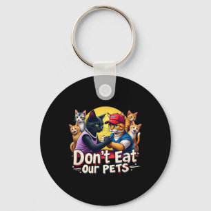 Don't Eat Our Pets Trump 2024 Debate Eating The Do Key Ring