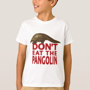 Don't Eat The Pangolin T-Shirt