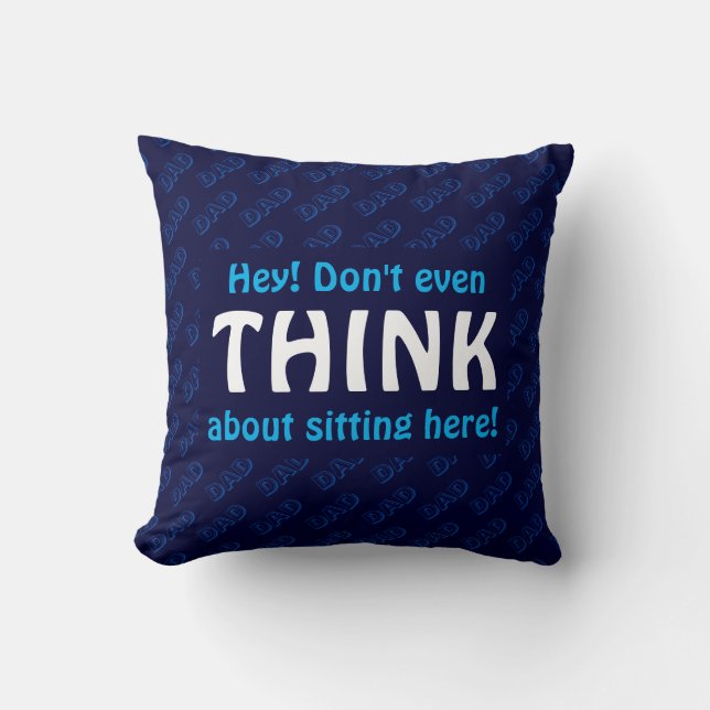 DON'T EVEN THINK Dad Chair Seat BLUE Cushion (Front)