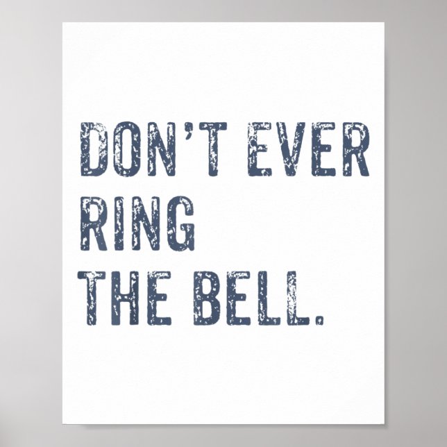Dont Ever Ring The Bell Motivational  Poster (Front)