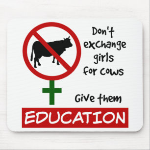 Don't Exchange Girls for Cows, Give Them Education Mouse Mat
