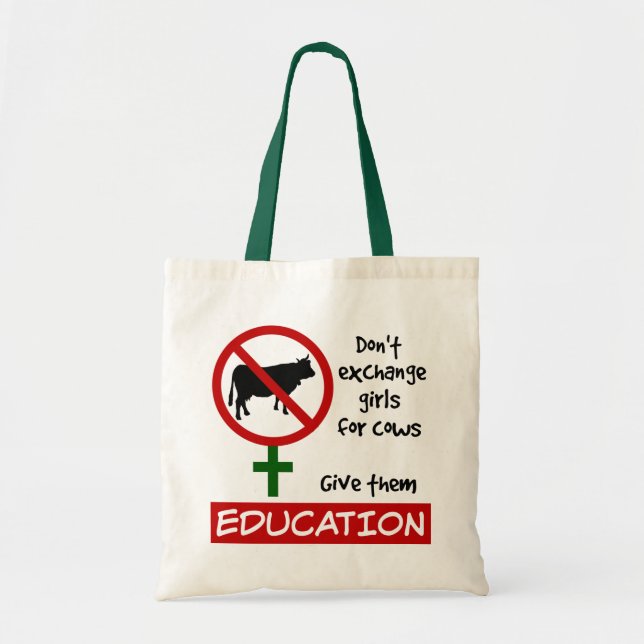 Don't Exchange Girls for Cows, Give Them Education Tote Bag (Front)