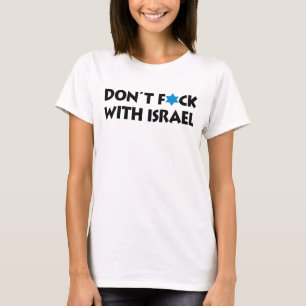 Don't F*ck With Israel - Jewish State Pride T-Shirt