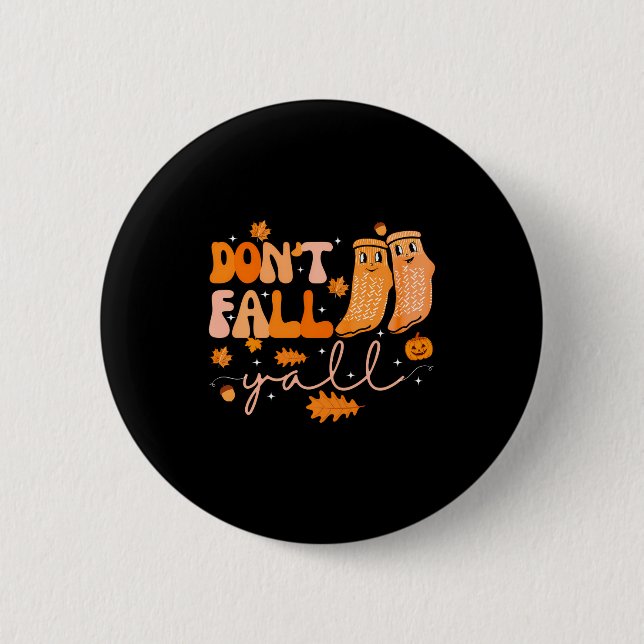 Dont Fall Yall Fall Prevention Fall Physical  6 Cm Round Badge (Front)
