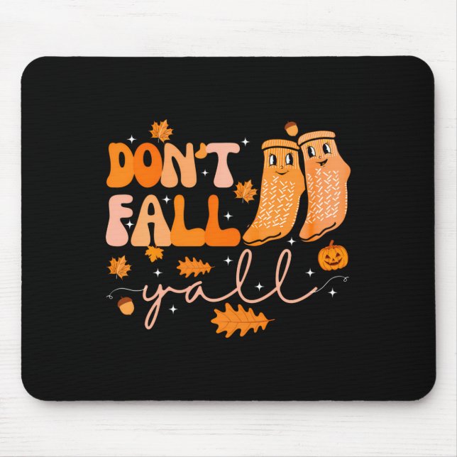 Dont Fall Yall Fall Prevention Fall Physical  Mouse Mat (Front)