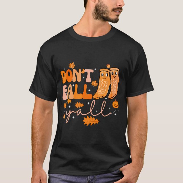 Dont Fall Yall Fall Prevention Fall Physical  T-Shirt (Front)