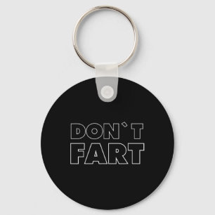Dont Fart Bodybuilding Protein Fitness Weightlifti Key Ring