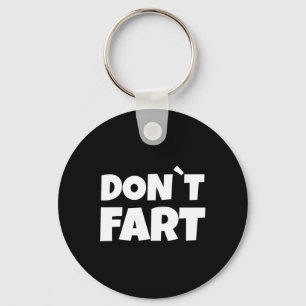 Dont Fart Bodybuilding Protein Fitness Weightlifti Key Ring