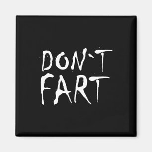 Dont Fart Bodybuilding Protein Fitness Weightlifti Magnet