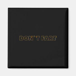 Dont Fart Bodybuilding Protein Fitness Weightlifti Magnet
