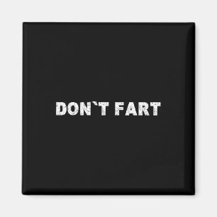 Dont Fart Bodybuilding Protein Fitness Weightlifti Magnet