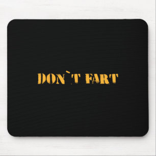 Dont Fart Bodybuilding Protein Fitness Weightlifti Mouse Mat