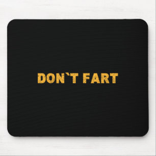 Dont Fart Bodybuilding Protein Fitness Weightlifti Mouse Mat